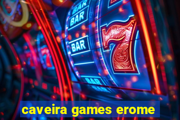 caveira games erome